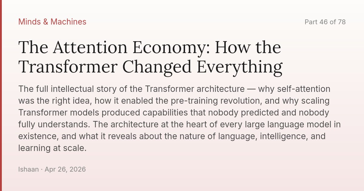 The Attention Economy: How the Transformer Changed Everything