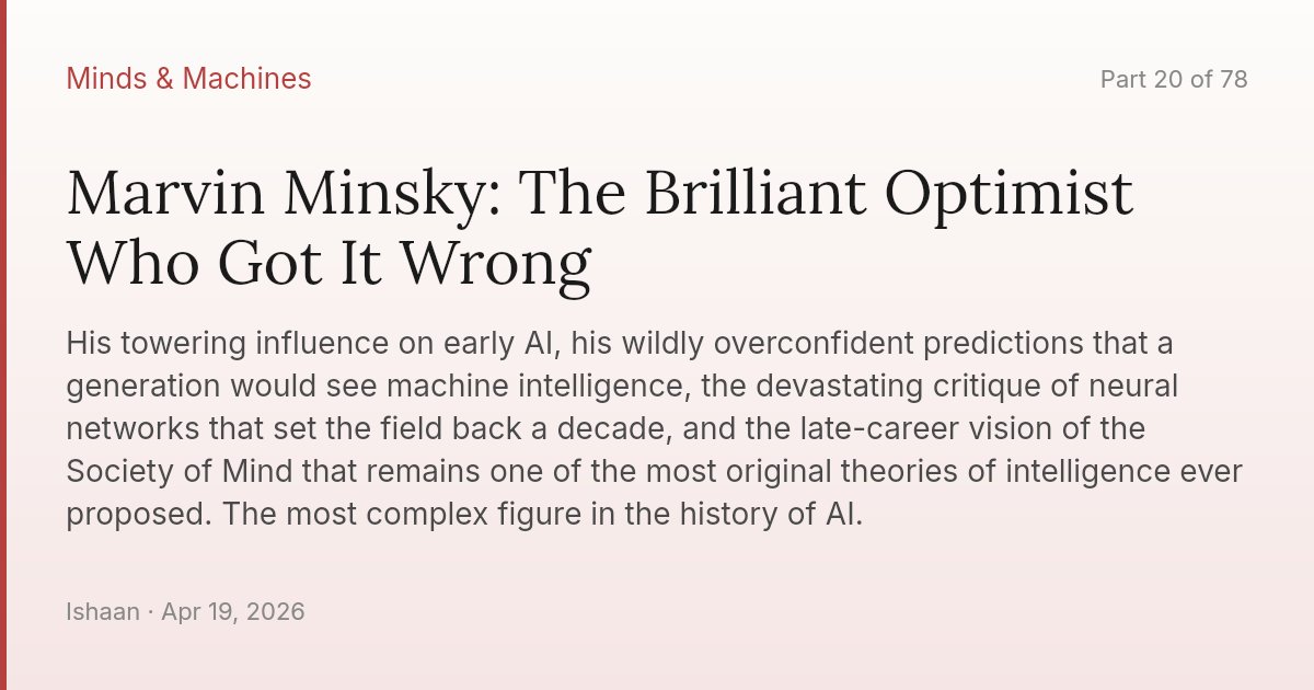Marvin Minsky: The Brilliant Optimist Who Got It Wrong