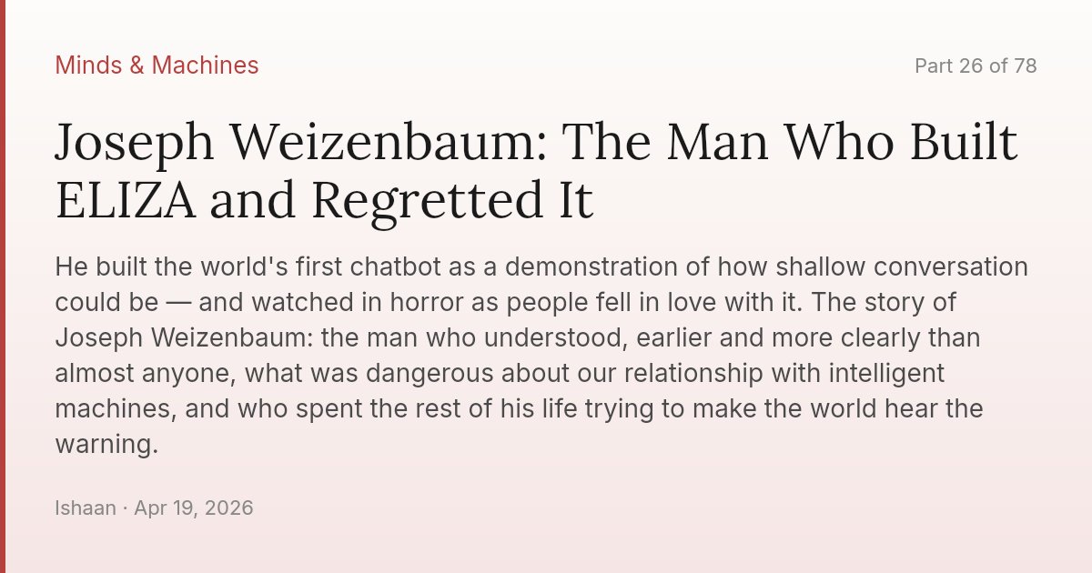 Joseph Weizenbaum: The Man Who Built ELIZA and Regretted It
